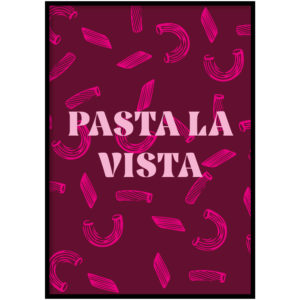 Poster Pasta la vista