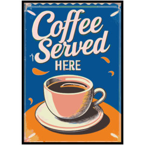 Poster Coffee Served