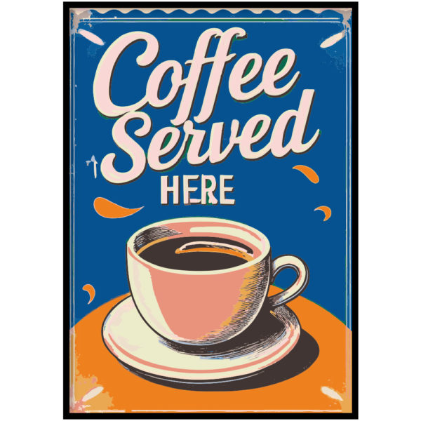 Poster Coffee Served