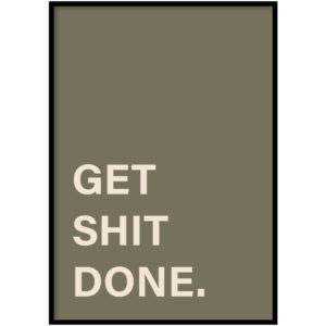 Poster - Get shit done Groen