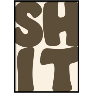 Poster - Shit Beige