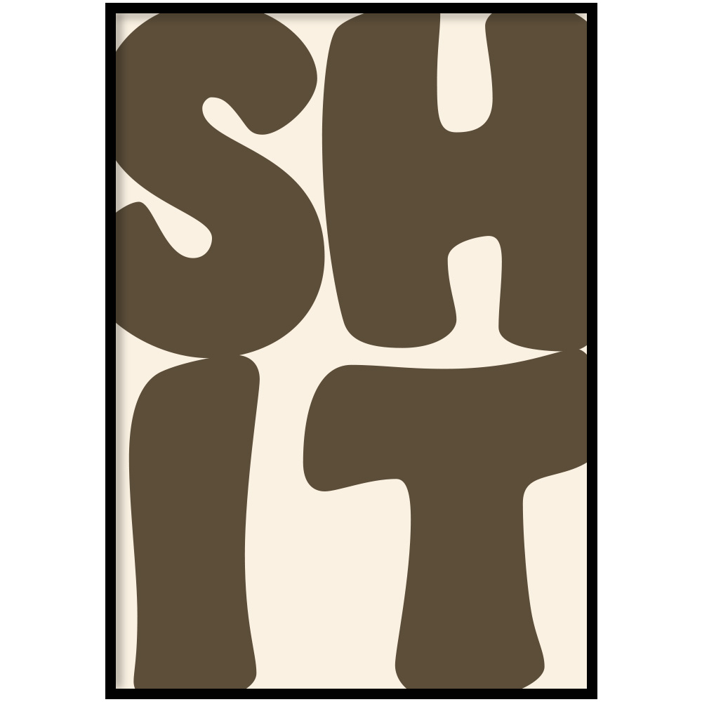 Poster - Shit Beige