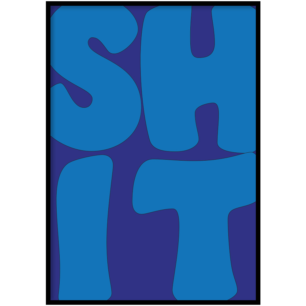 Poster - Shit Blauw