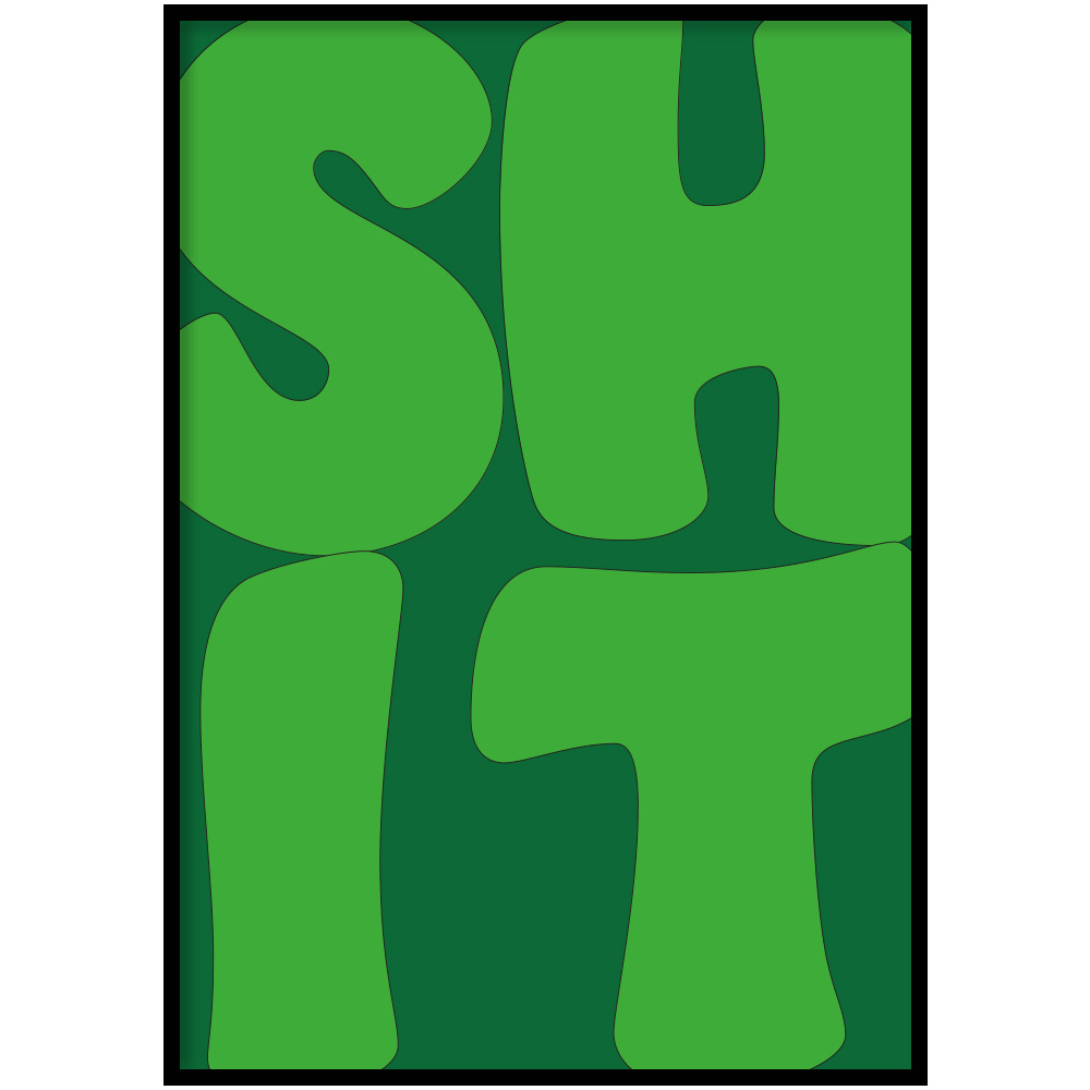 Poster - Shit Groen