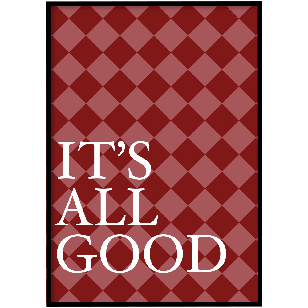 Poster - It's all good