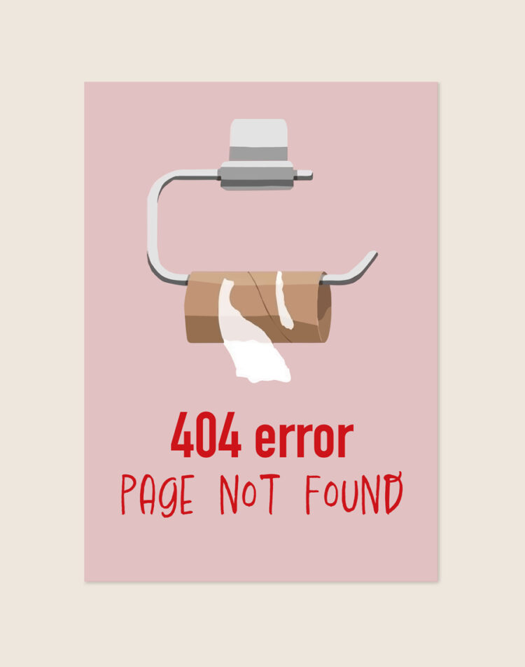 Sfeervolle roze 404 error poster met een illustratie van een lege wc-rol en de rode tekst 404 error PAGE NOT FOUND, sfeervol opgehangen in een toiletruimte.