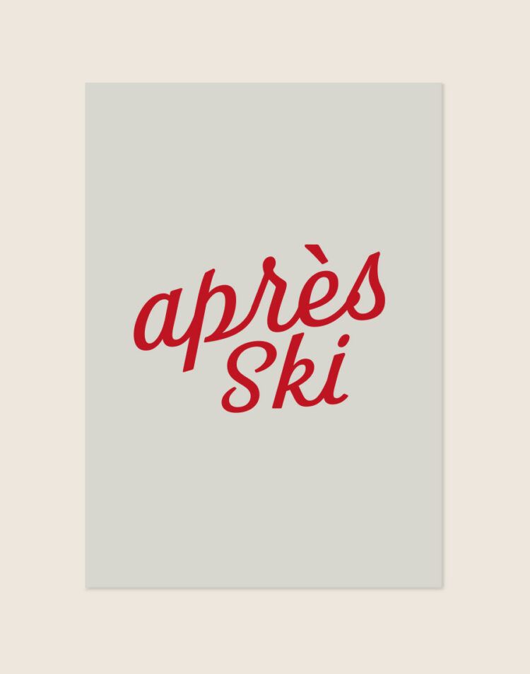 Een typografische poster met een neutrale, lichtgrijze achtergrond en de rode tekst 'après Ski' geschreven in een schuin, sierlijk schrijflettertype.