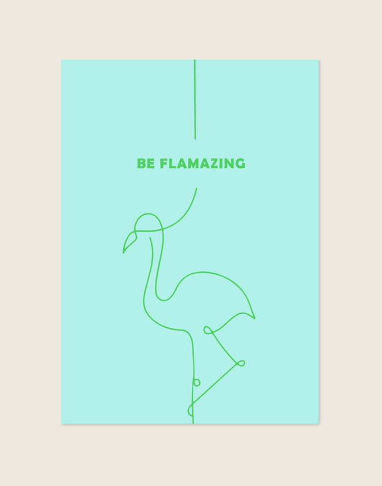 Frisse mintgroene poster met een felgroene line art tekening van een flamingo op één poot en de Engelse quote Be flamazing.