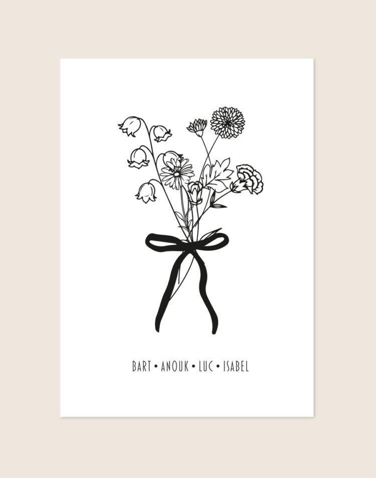 Een helderwitte, minimalistische poster met een verfijnde, zwarte line-art illustratie van een elegant boeket geboortebloemen, samengebonden met een zwart lint. Onder het boeket staan meerdere gepersonaliseerde namen op één regel, gescheiden door stipjes, in een strak en modern lettertype.