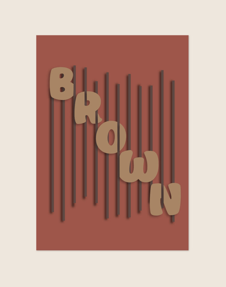 Grafische poster in aardetinten met het woord brown in lichtbruine letters geplaatst over donkerbruine verticale lijnen, sfeervol opgehangen in een warm interieur.