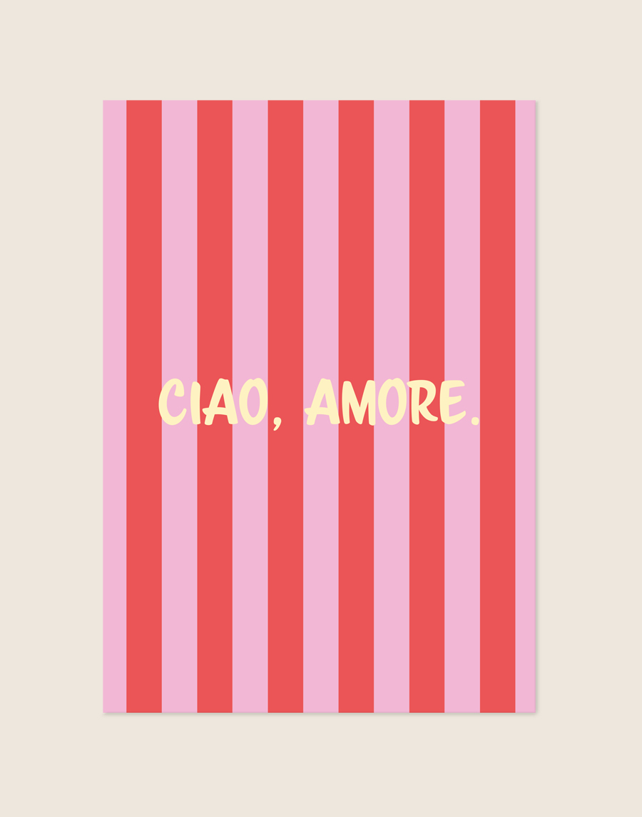 Vrolijke poster met verticale roze en koraalrode strepen en de zachtgele tekst 'CIAO, AMORE.' in het midden.