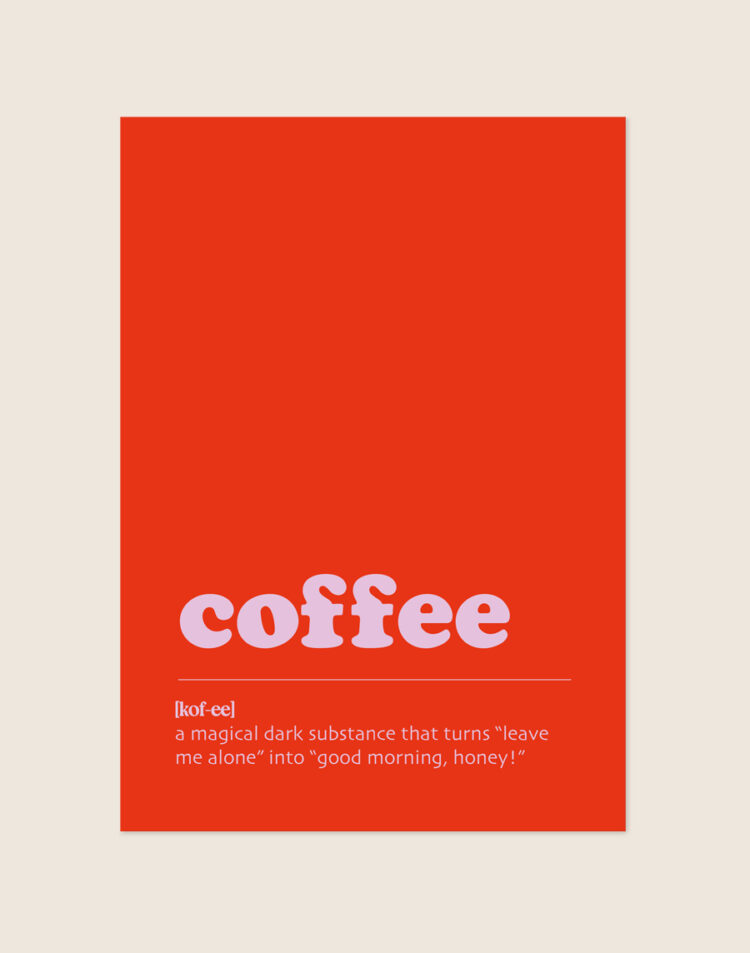 Levendige rode poster met het woord 'coffee' in roze letters en een grappige definitie over koffie en honey, sfeervol opgehangen in een moderne keuken.