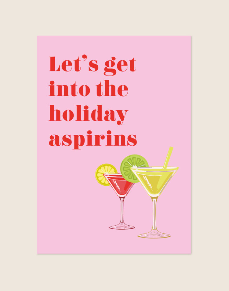 Lichtroze poster met de rode tekst Let's get into the holiday aspirins en een illustratie van twee kleurrijke cocktails met citroen en limoen.