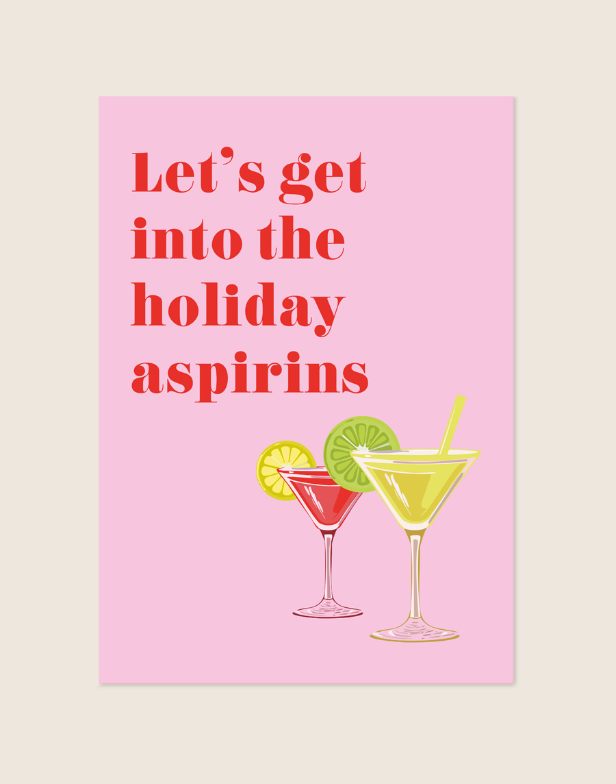 Lichtroze poster met de rode tekst Let's get into the holiday aspirins en een illustratie van twee kleurrijke cocktails met citroen en limoen.