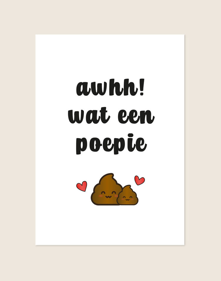 Humoristische en schattige Poster Poepie met de tekst Awhh wat een poepie en twee vrolijke drolletjes met hartjes op een helderwitte achtergrond, sfeervol opgehangen in een ruimte.