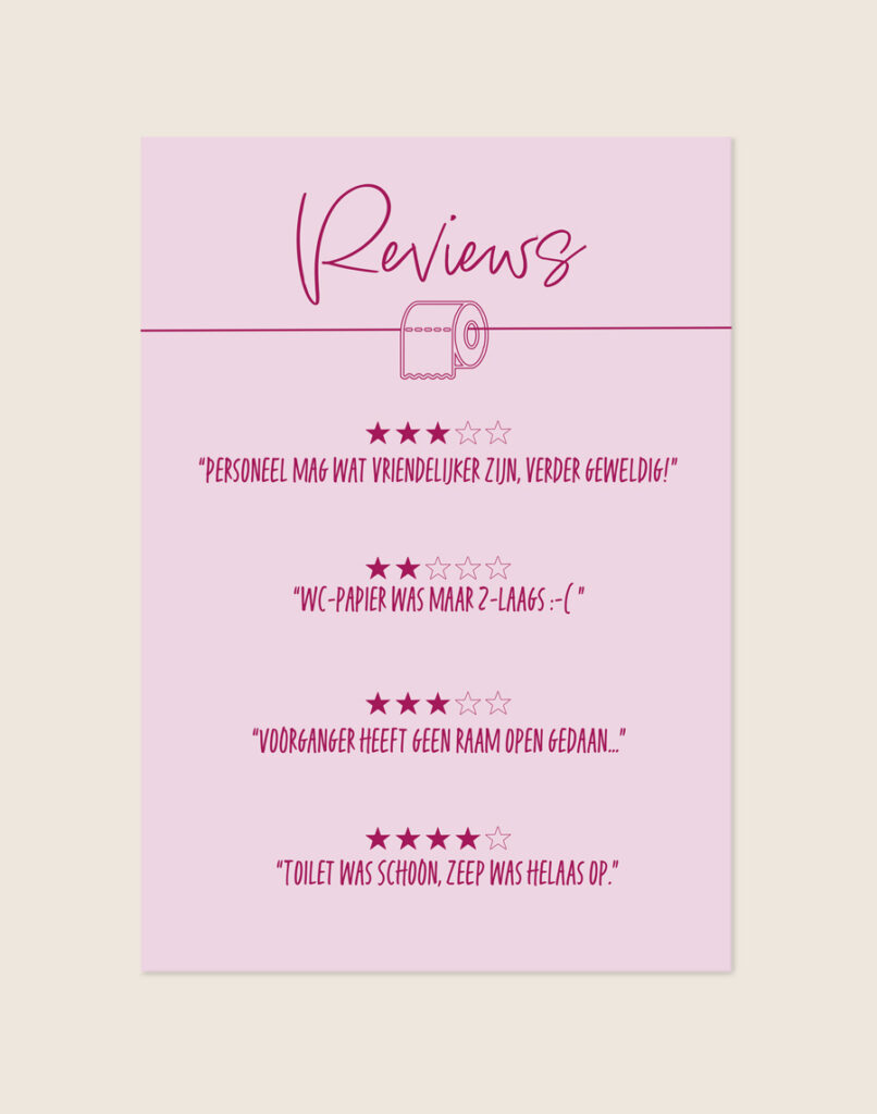 Hilarische roze typografische poster met de tekst 'Reviews' en vier ironische toiletbeoordelingen met sterrenratings, bedrukt in magenta op een zachte roze achtergrond.
