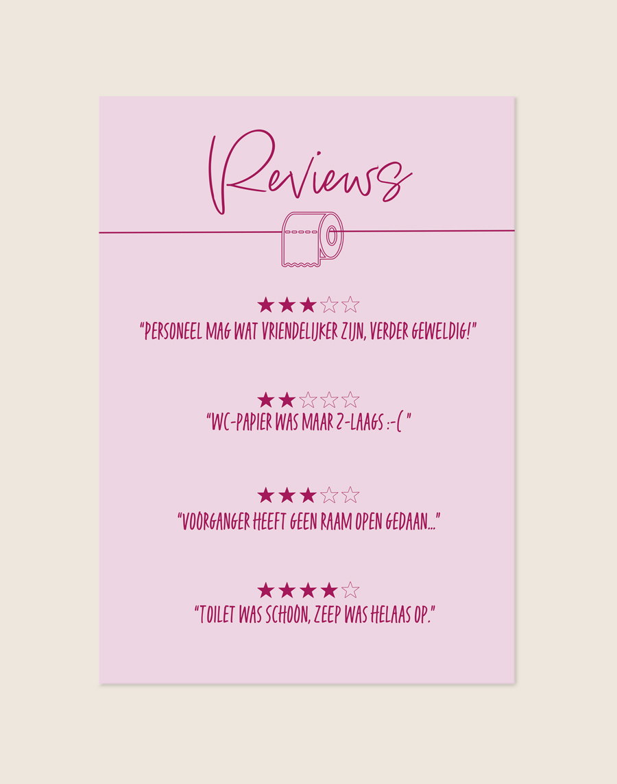 Hilarische roze typografische poster met de tekst 'Reviews' en vier ironische toiletbeoordelingen met sterrenratings, bedrukt in magenta op een zachte roze achtergrond.