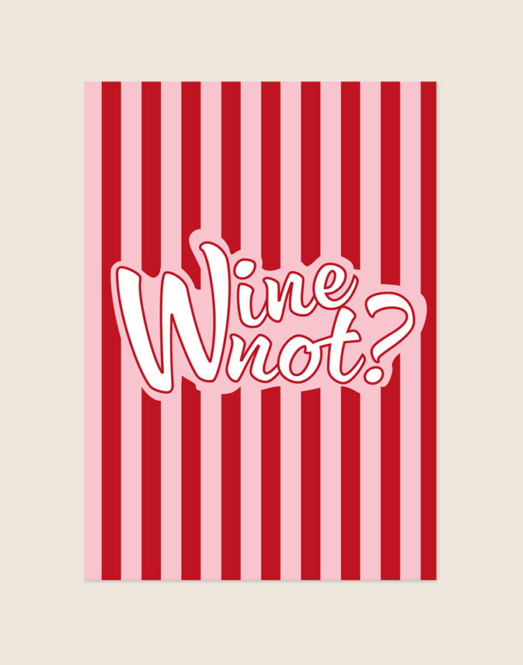 Stijlvolle typografische poster met de grappige quote 'Wine not?', sfeervol opgehangen boven een dressoir met wijnglazen in een modern interieur.