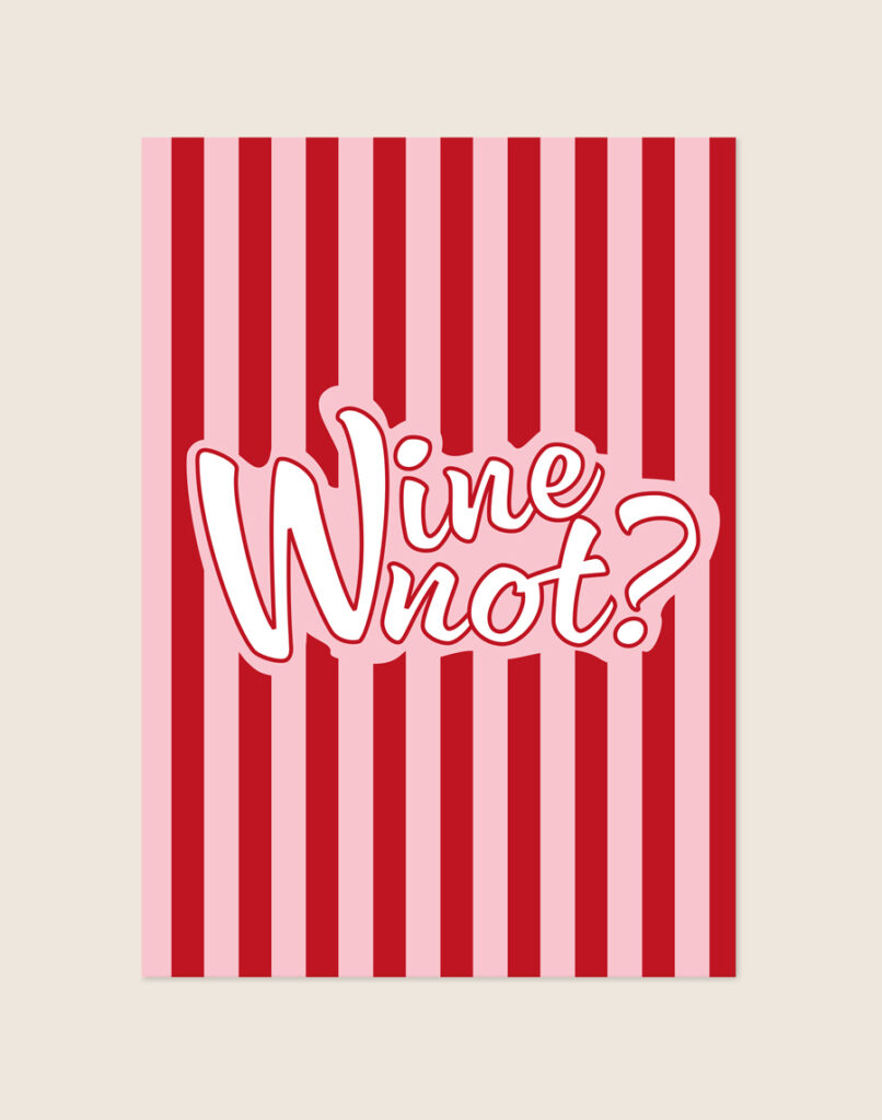 Stijlvolle typografische poster met de grappige quote 'Wine not?', sfeervol opgehangen boven een dressoir met wijnglazen in een modern interieur.