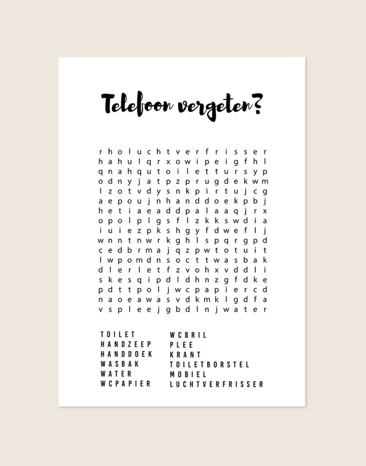 Humoristische WC Poster Woordzoeker met de tekst "Telefoon vergeten?" en een zwarte puzzel boordevol toiletwoorden op een helderwitte achtergrond, sfeervol opgehangen in een ruimte.