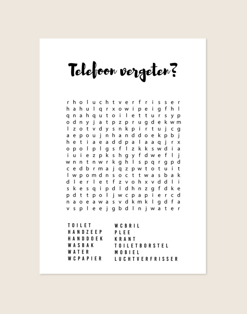 Humoristische WC Poster Woordzoeker met de tekst "Telefoon vergeten?" en een zwarte puzzel boordevol toiletwoorden op een helderwitte achtergrond, sfeervol opgehangen in een ruimte.